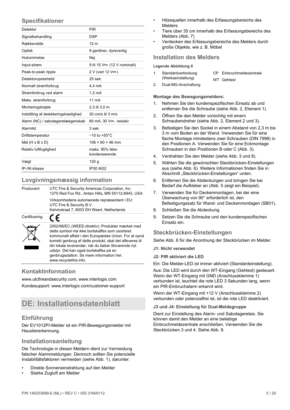 Specifikationer, Lovgivningsmæssig information, Kontaktinformation | De: installationsdatenblatt, Einführung, Installationsanleitung, Installation des melders, Steckbrücken­einstellungen, Steckbrücken-einstellungen | Interlogix EV1012PI User Manual | Page 5 / 20