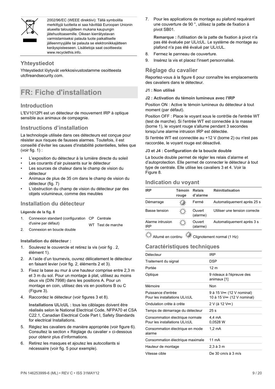 Yhteystiedot, Fr: fiche d'installation, Introduction | Instructions d’installation, Installation du détecteur, Réglage du cavalier, Indication du voyant, Caractéristiques techniques | Interlogix EV1012PI User Manual | Page 9 / 20