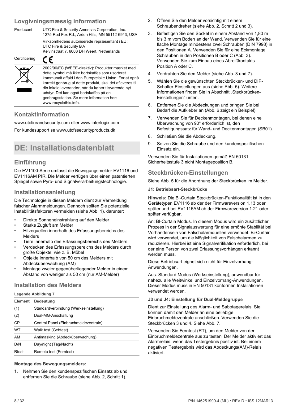 Lovgivningsmæssig information, Kontaktinformation, De: installationsdatenblatt | Einführung, Installationsanleitung, Installation des melders, Steckbrücken-einstellungen | Interlogix EV1116 User Manual | Page 8 / 32