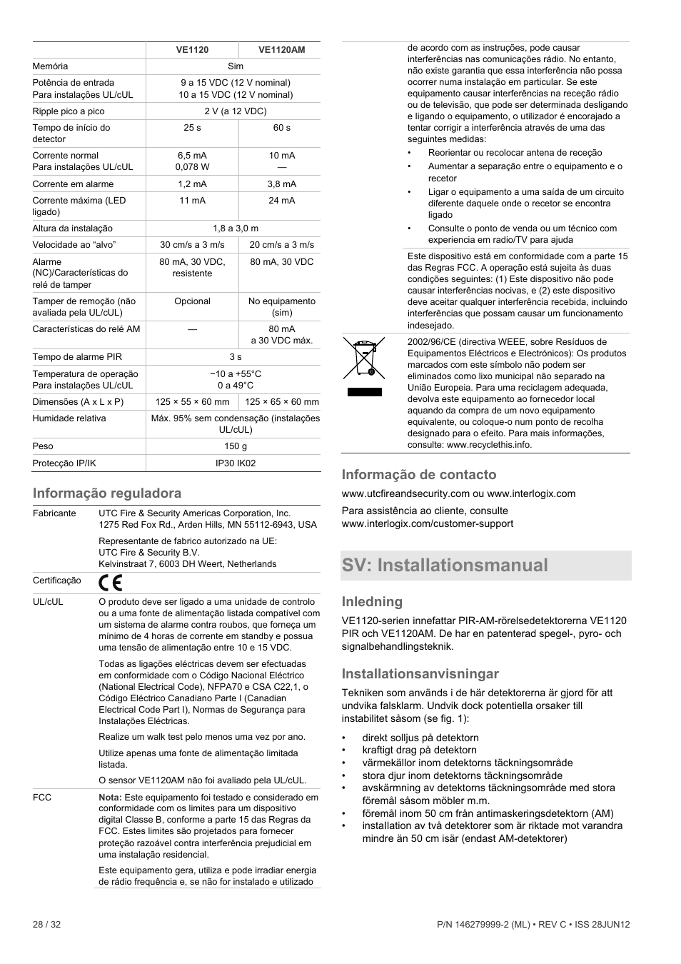 Informação reguladora, Informação de contacto, Sv: installationsmanual | Inledning, Installationsanvisningar | Interlogix VE1120 User Manual | Page 28 / 32