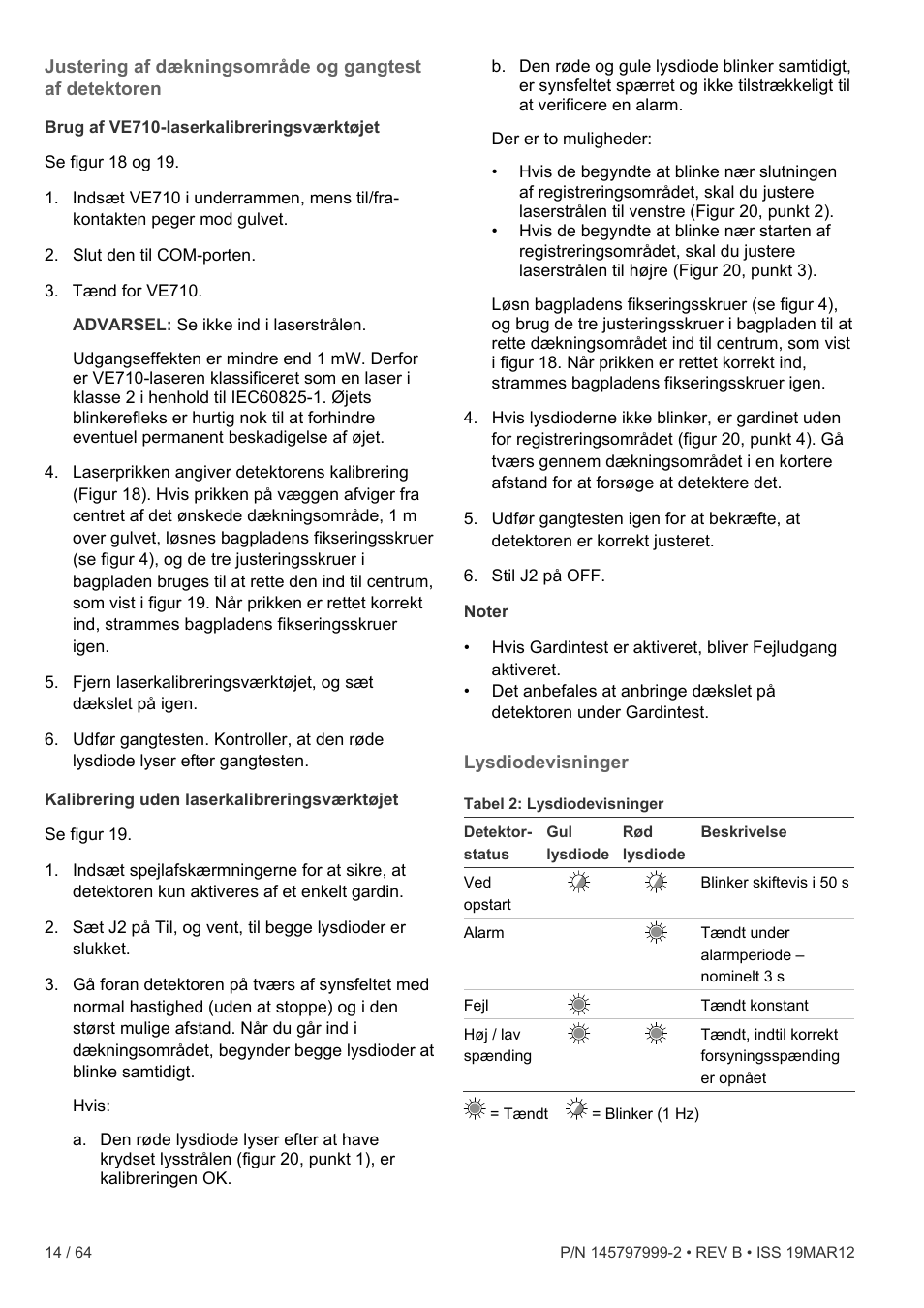 Lysdiodevisninger, Juster detektoren som vist. se “justering af | Interlogix VE736 User Manual | Page 14 / 64