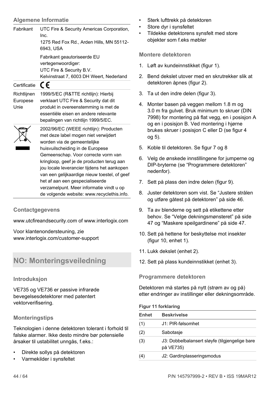 Algemene informatie, Contactgegevens, No: monteringsveiledning | Introduksjon, Monteringstips, Montere detektoren, Programmere detektoren | Interlogix VE736 User Manual | Page 44 / 64