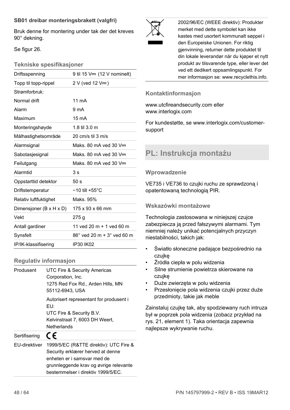 Tekniske spesifikasjoner, Regulativ informasjon, Kontaktinformasjon | Pl: instrukcja montażu, Wprowadzenie, Wskazówki montażowe | Interlogix VE736 User Manual | Page 48 / 64