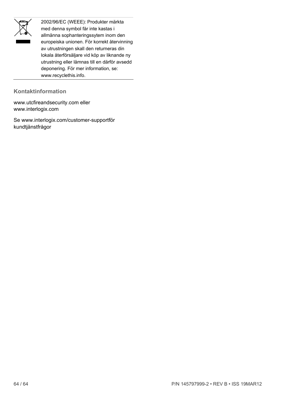 Kontaktinformation | Interlogix VE736 User Manual | Page 64 / 64
