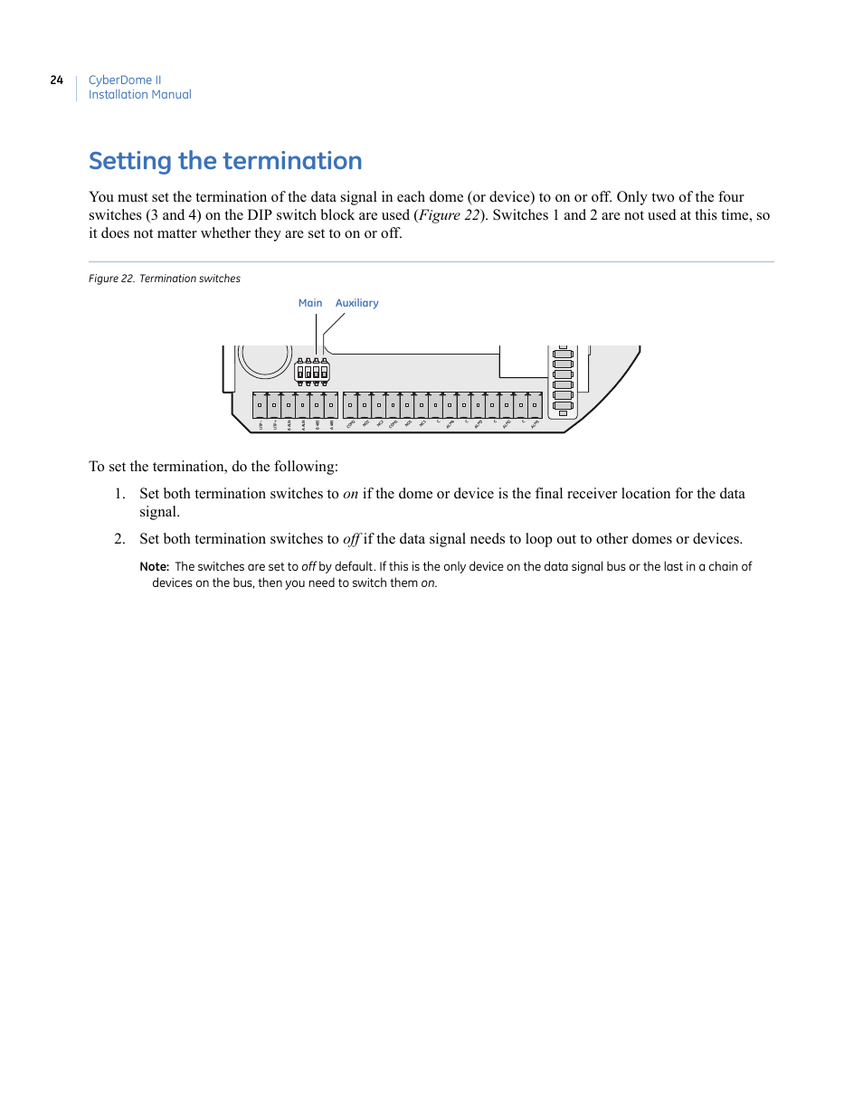 Setting the termination, Figure 22. termination switches, Cyberdome ii installation manual 24 | Main auxiliary | Interlogix UltraView PTZ Dome Series User Manual | Page 32 / 64