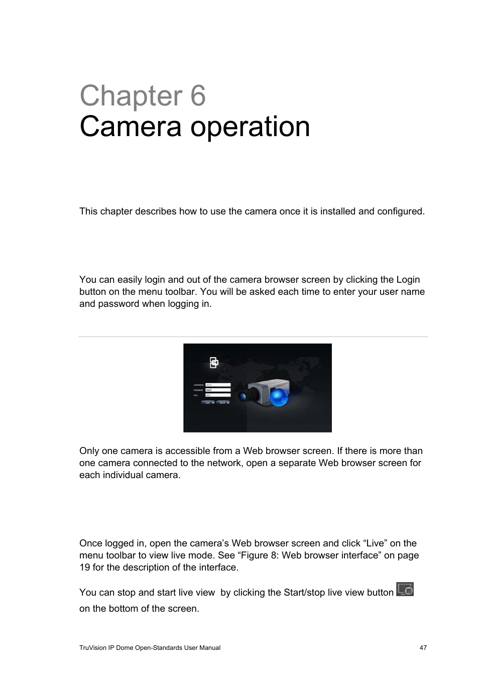 Chapter 6 camera operation, Logging on and off, Live mode | Chapter 6, Camera operation 47, Logging on and off 47 live mode 47 | Interlogix TruVision IP Open Standards Dome Cameras User Manual User Manual | Page 51 / 68