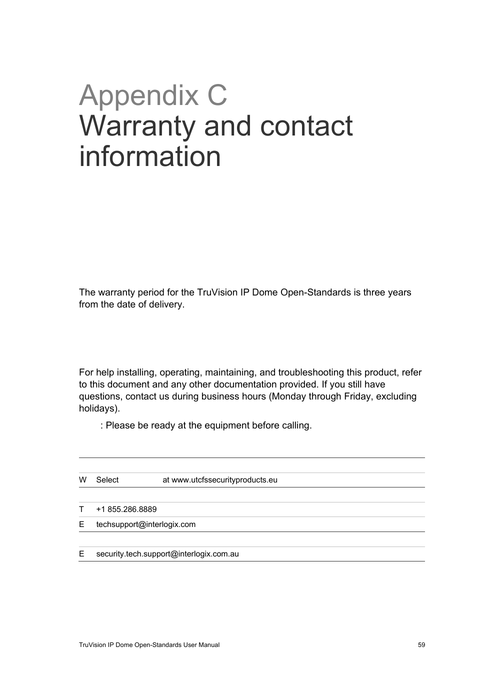 Appendix c warranty and contact information, Warranty information, Contacting support | Appendix c, Warranty and contact information 59, Warranty information 59 contacting support 59 | Interlogix TruVision IP Open Standards Dome Cameras User Manual User Manual | Page 63 / 68
