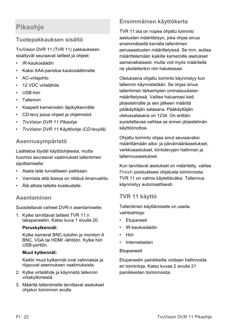Pikaohje | Interlogix DVR 11 Quick Start Guide User Manual | Page 22 / 68