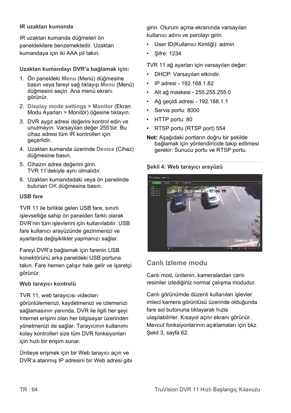 Canlı izleme modu | Interlogix DVR 11 Quick Start Guide User Manual | Page 64 / 68