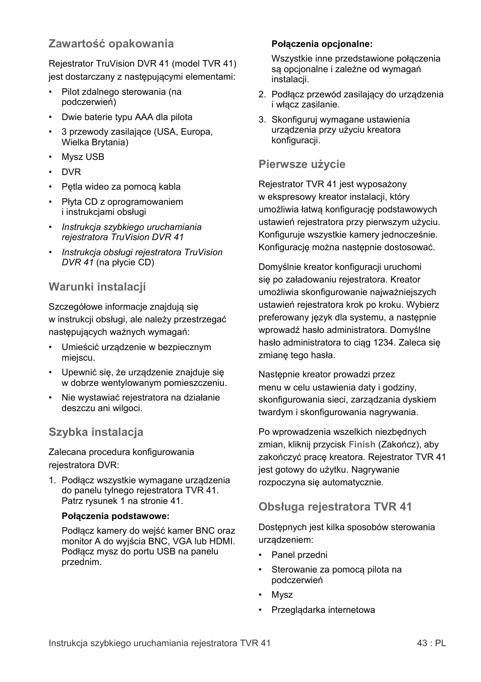 Zawartość opakowania, Warunki instalacji, Szybka instalacja | Pierwsze użycie, Obsługa rejestratora tvr 41 | Interlogix DVR 41 Quick Start User Manual | Page 45 / 68
