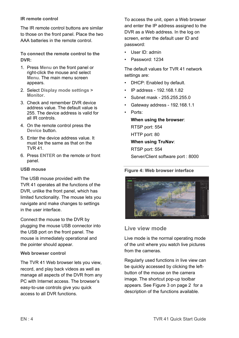 Live view mode | Interlogix DVR 41 Quick Start User Manual | Page 6 / 68