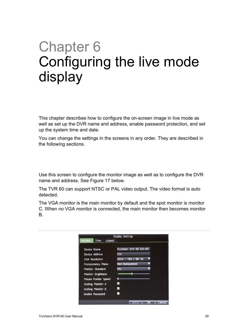 Chapter 6 configuring the live mode display, Configuring monitor and dvr options, Configuring monitor and dvr options 39 | Interlogix DVR 60 User Manual User Manual | Page 45 / 164