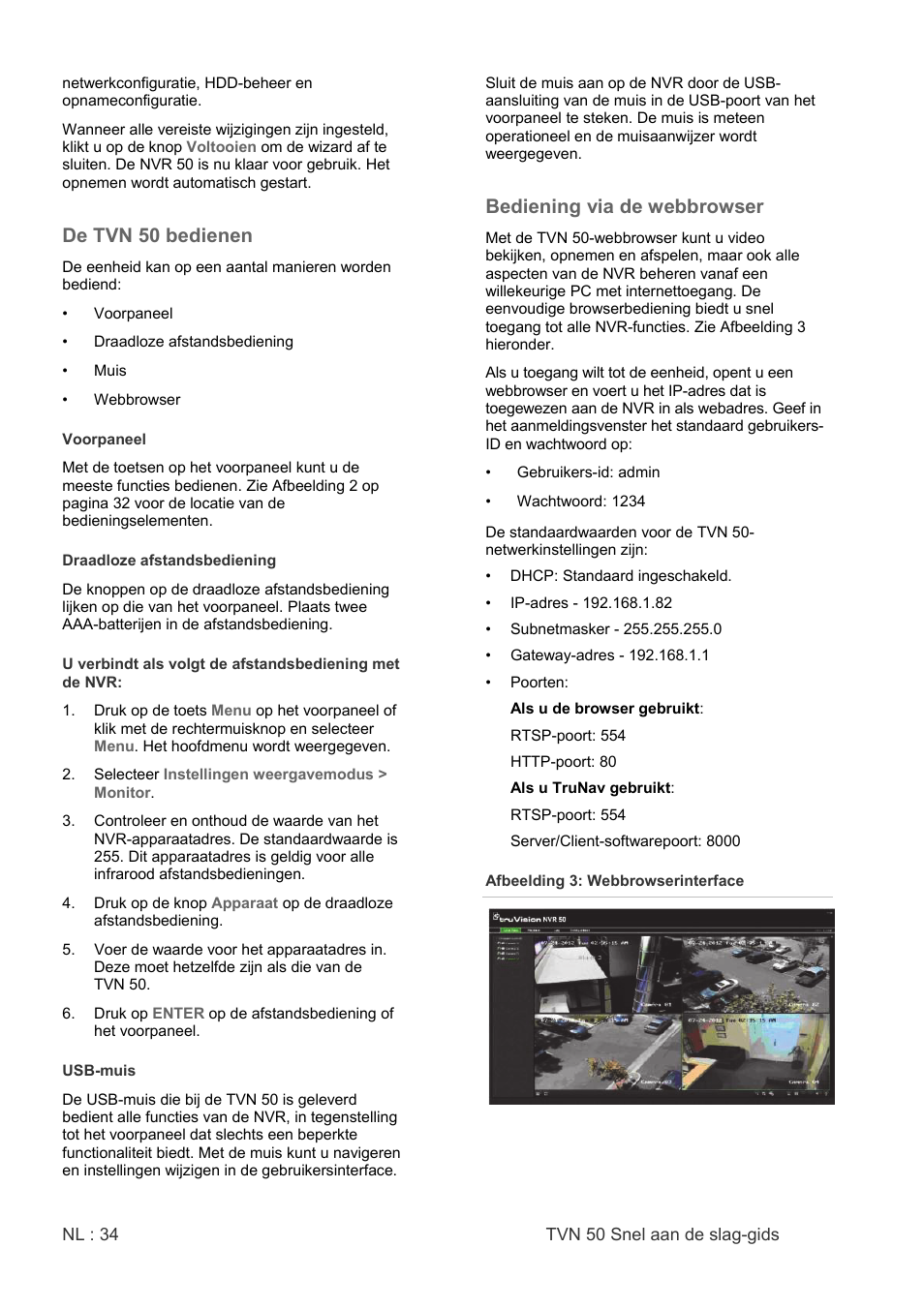 De tvn 50 bedienen, Bediening via de webbrowser | Interlogix NVR 50 Quick Start User Manual | Page 36 / 64