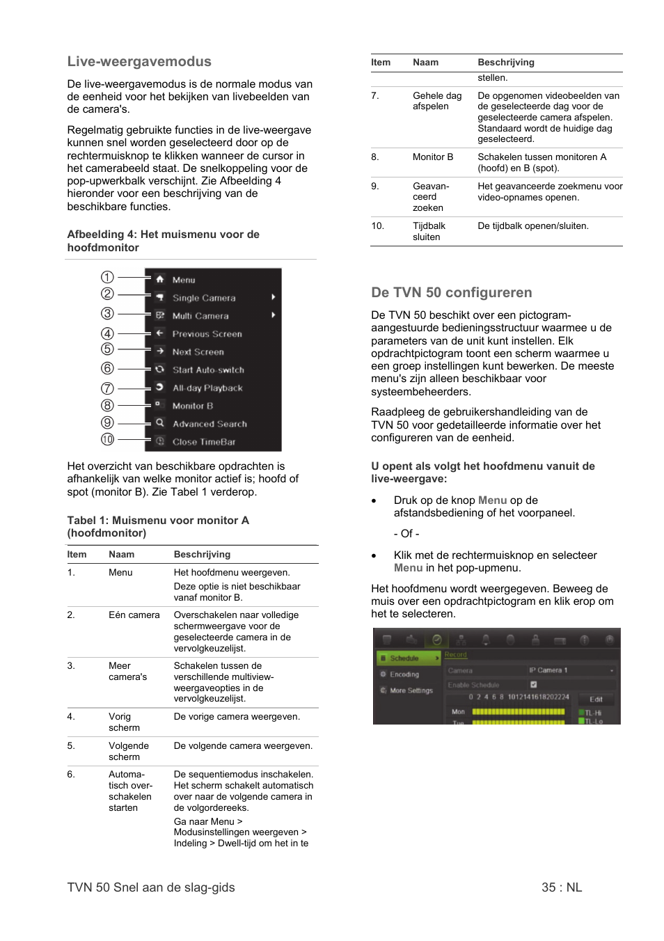 Live-weergavemodus, De tvn 50 configureren, Tvn 50 snel aan de slag-gids 35 : nl | Interlogix NVR 50 Quick Start User Manual | Page 37 / 64