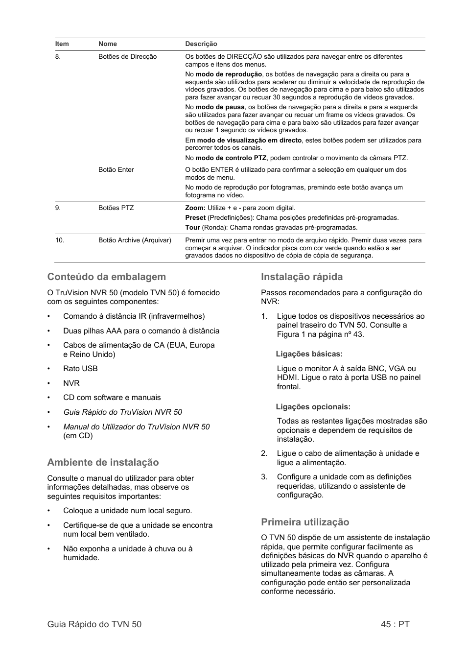 Conteúdo da embalagem, Ambiente de instalação, Instalação rápida | Primeira utilização | Interlogix NVR 50 Quick Start User Manual | Page 47 / 64