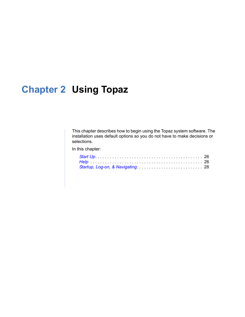 Chapter 2 using topaz, Chapter 2. using topaz | Interlogix Topaz User Manual User Manual | Page 43 / 420