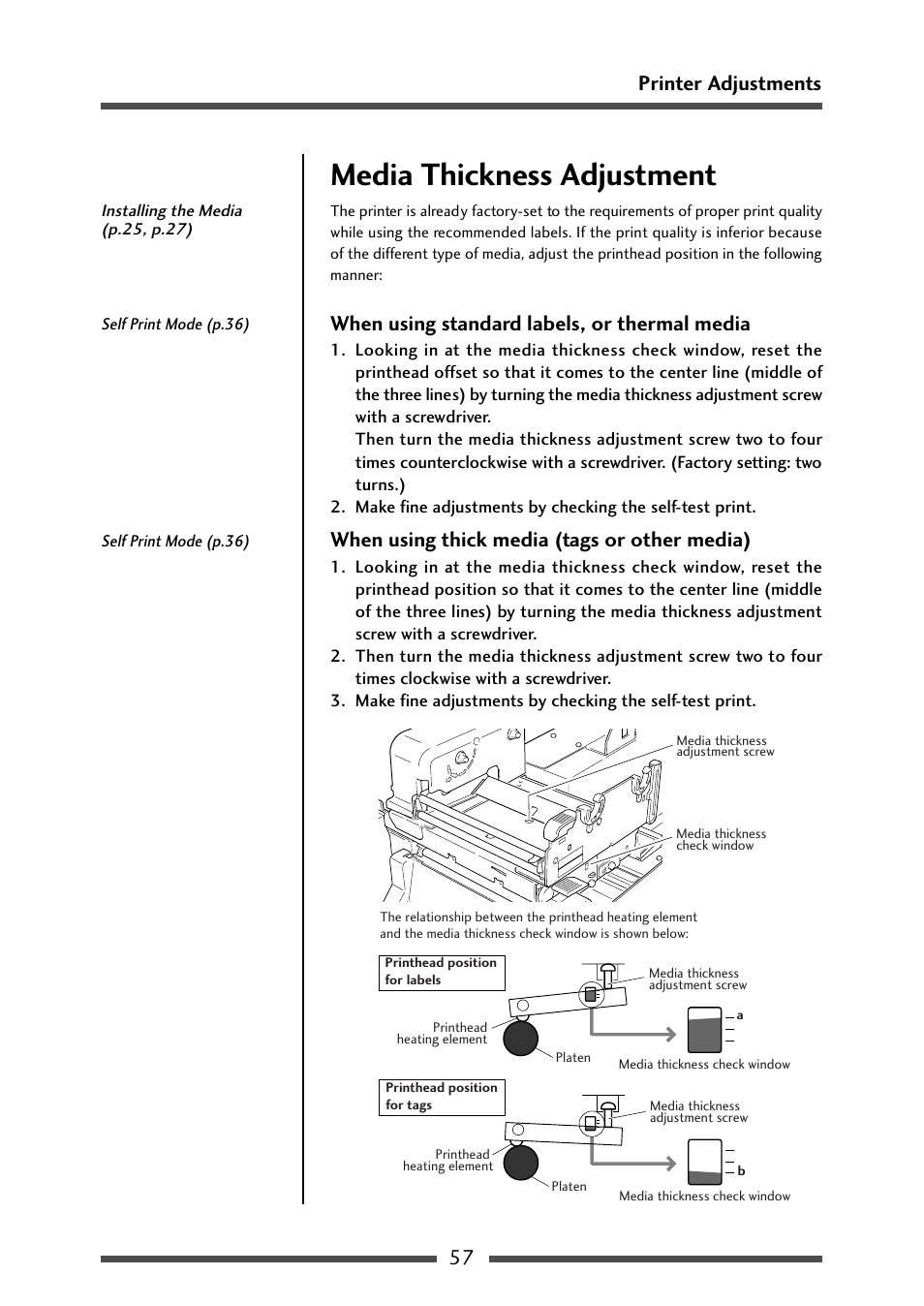Media thickness adjustment, When using standard labels, or thermal media, When using thick media (tags or other media) | 57 printer adjustments | CITIZEN CL-S700 User Manual | Page 57 / 80
