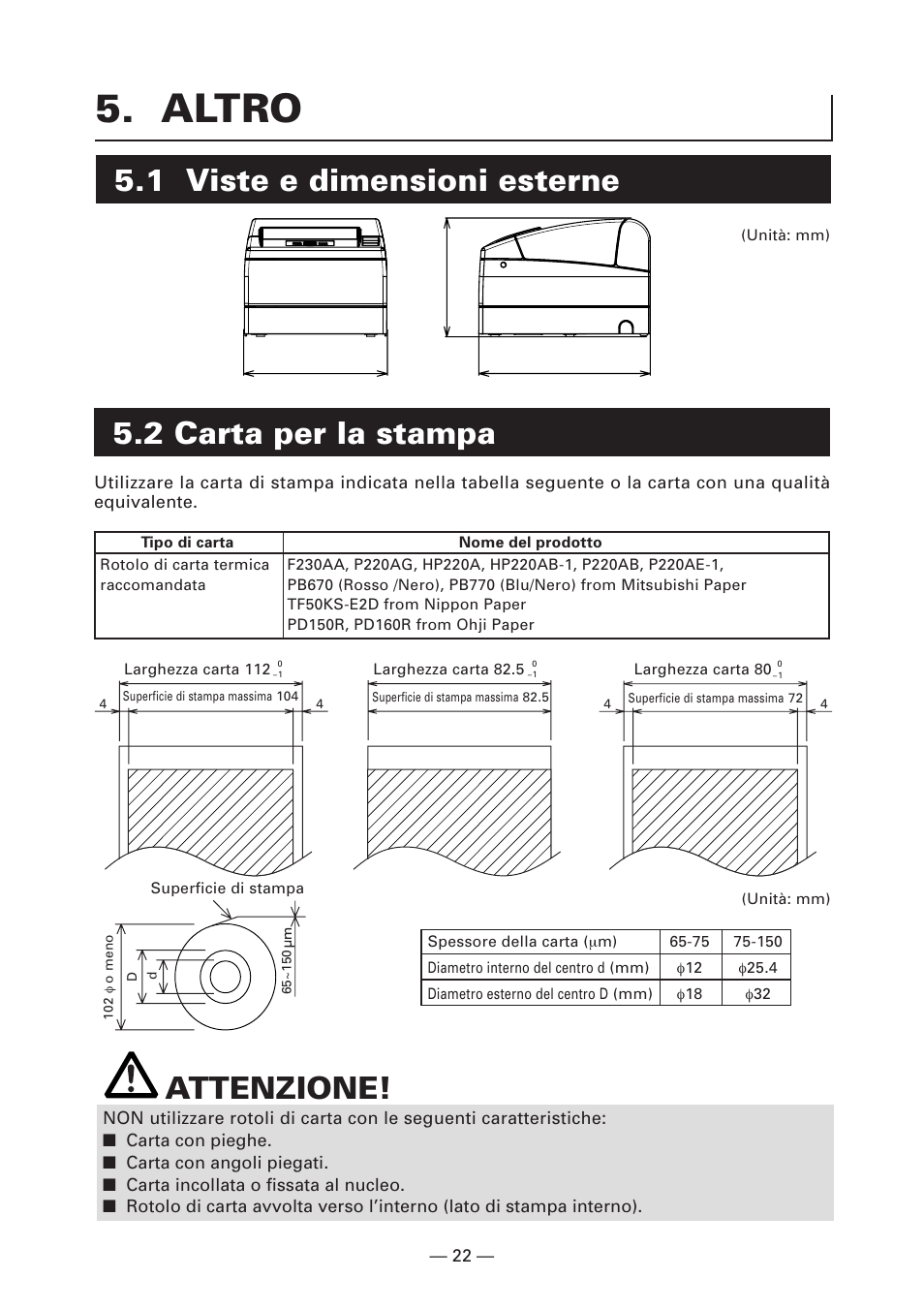 Altro, 1 viste e dimensioni esterne, 2 carta per la stampa | 1 viste e dimensioni esterne attenzione | CITIZEN CT-S4000DC User Manual | Page 103 / 136
