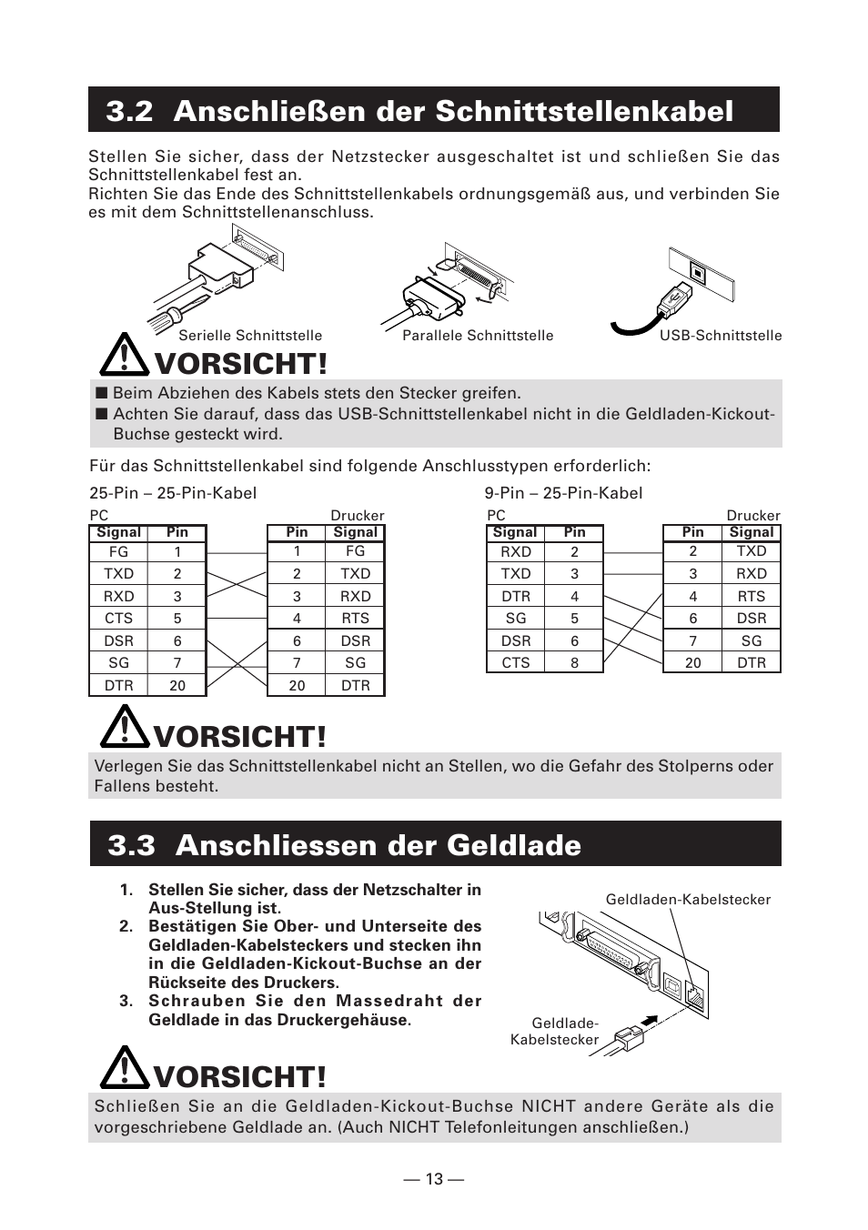 2 anschließen der schnittstellenkabel, 3 anschliessen der geldlade, Vorsicht | CITIZEN CT-S4000DC User Manual | Page 68 / 136