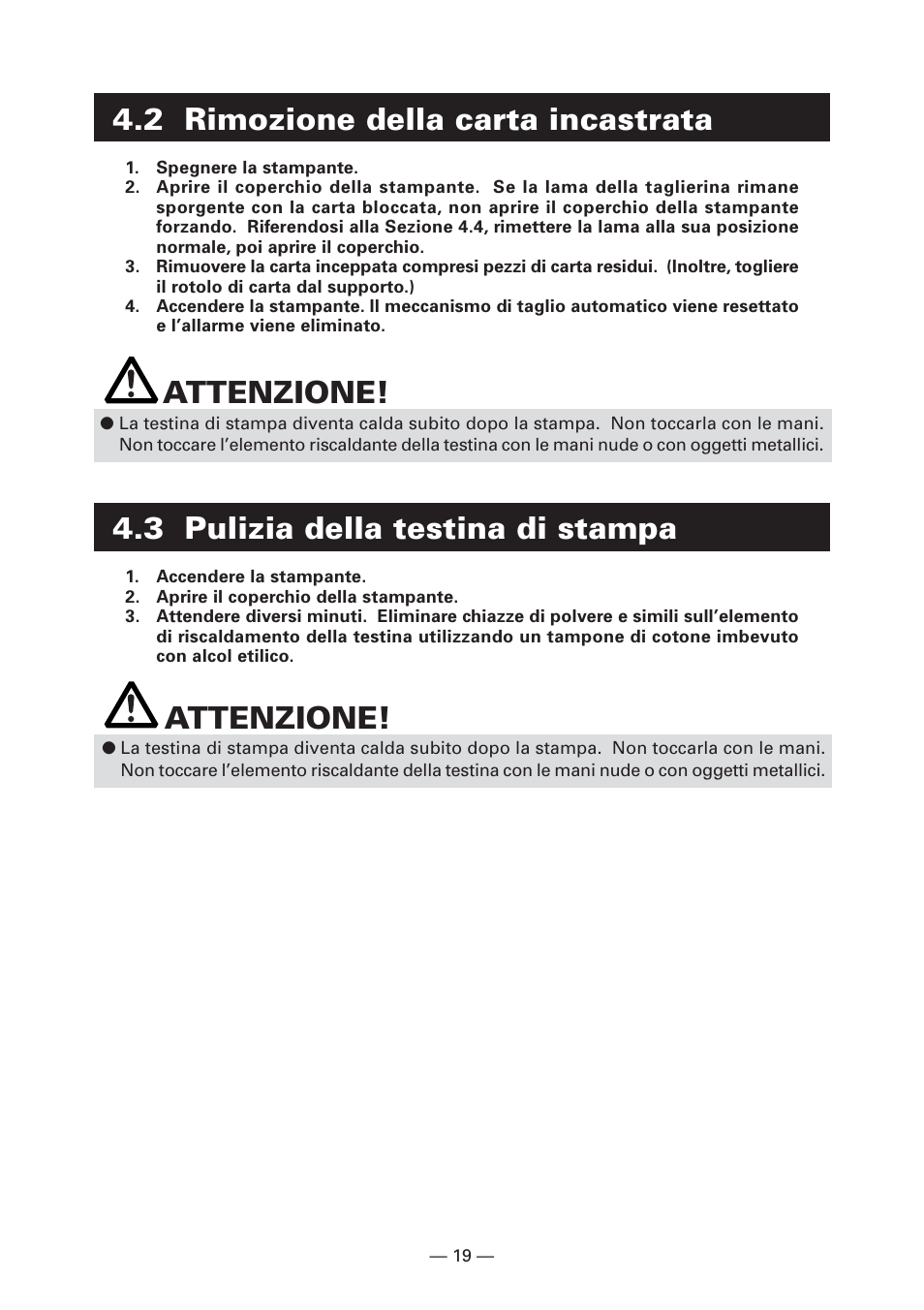 2 rimozione della carta incastrata, 3 pulizia della testina di stampa, Attenzione | CITIZEN CT-S281 User Manual | Page 106 / 144