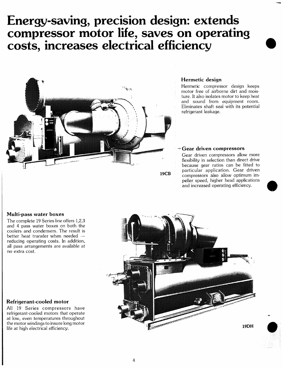 Hermetic design, Gear driven compressors, Multi-pass water boxes | Refrigerant-cooled motor | Carrier 19 Series User Manual | Page 4 / 49