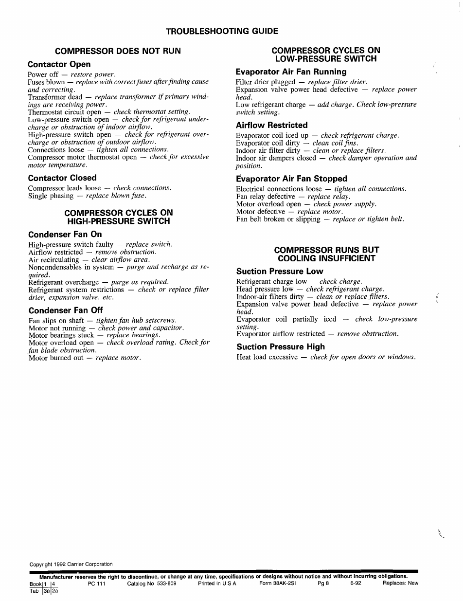 Troubleshooting guide, Compressor does not run, Contactor open | Contactor closed, Compressor cycles on high-pressure switch, Condenser fan on, Condenser fan off, Compressor cycles on low-pressure switch, Evaporator air fan running, Airflow restricted | Carrier 38AK007 User Manual | Page 8 / 8