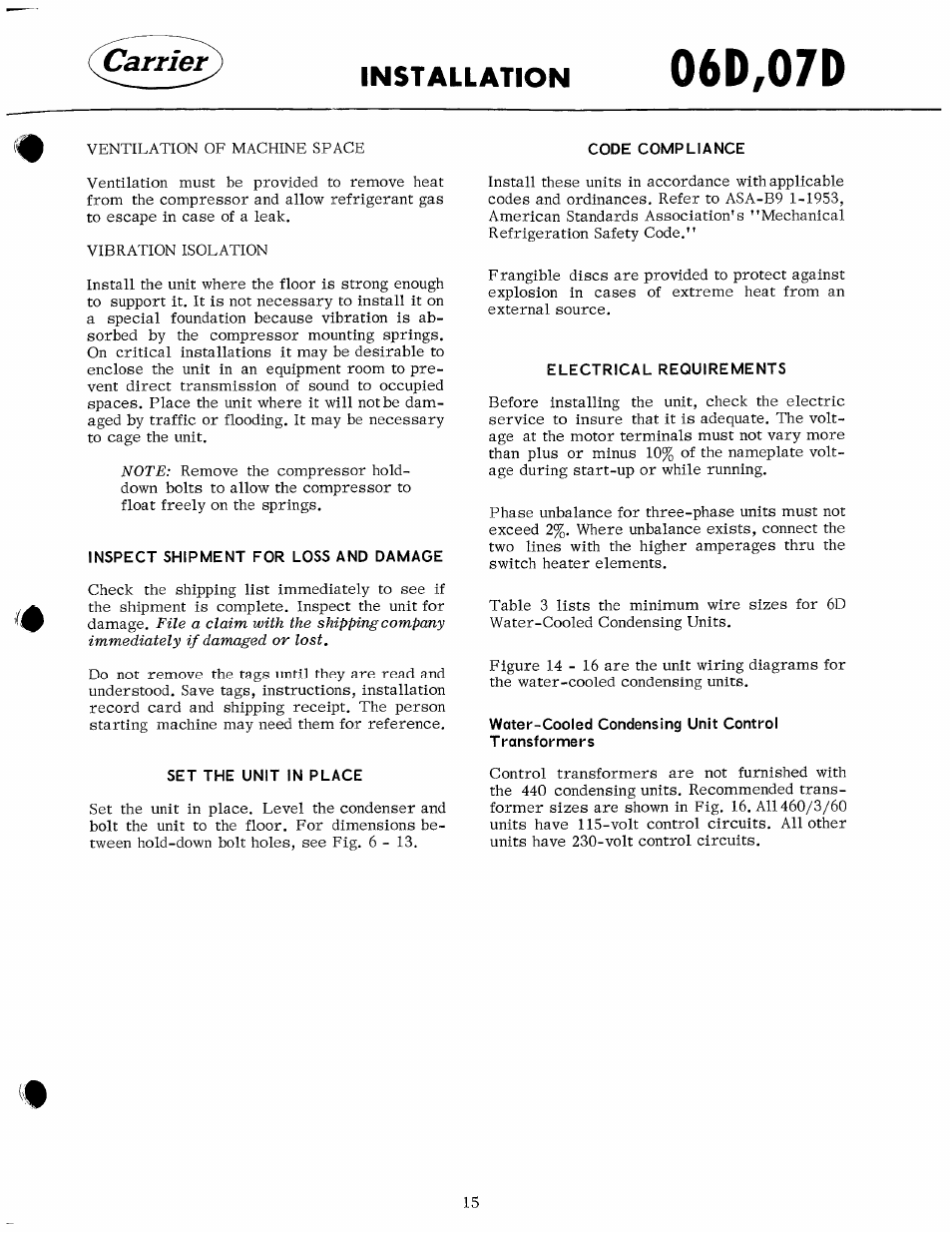 Inspect shipment for loss and damage, Set the unit in place, Code compliance | Electrical requirements, Water-cooled condensing unit control t ransformers, 06d,07d, Installation | Carrier 07D User Manual | Page 15 / 32