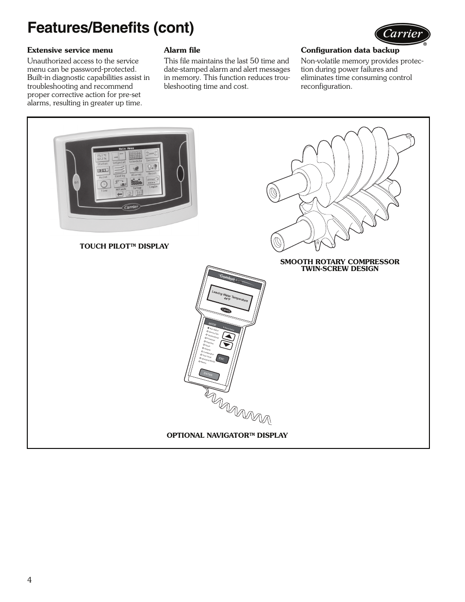 Features/benefits (cont), Optional navigator™ display touch pilot™ display, Smooth rotary compressor twin-screw design | Carrier 30XW325-400 User Manual | Page 4 / 32