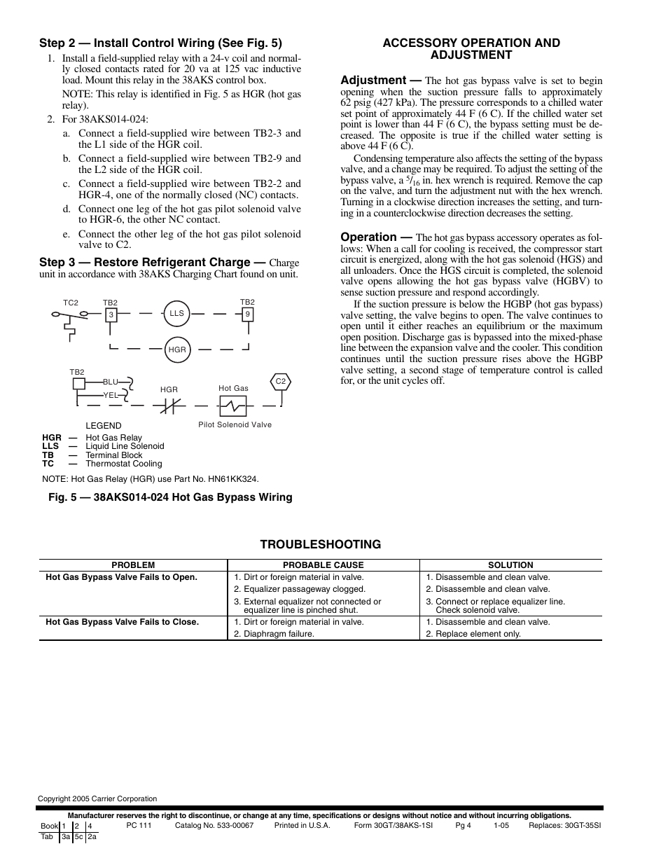 Step 2 — install control wiring (see fig. 5), Step 3 — restore refrigerant charge, Accessory operation and adjustment adjustment | Operation, Troubleshooting | Carrier 38AKS014-024 User Manual | Page 4 / 4