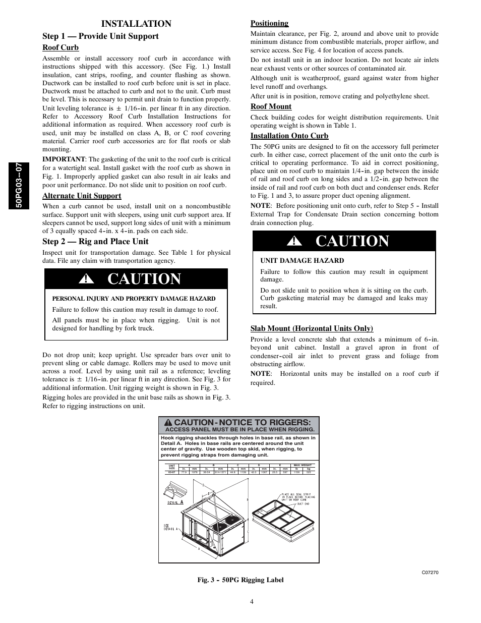 Caution, Installation, Step 1 — provide unit support | Step 2 — rig and place unit, Cau o ti, N - notice to r ggers: i, Roof curb, Alternate unit support, Positioning, Roof mount | Carrier 50PG03-07 User Manual | Page 4 / 22