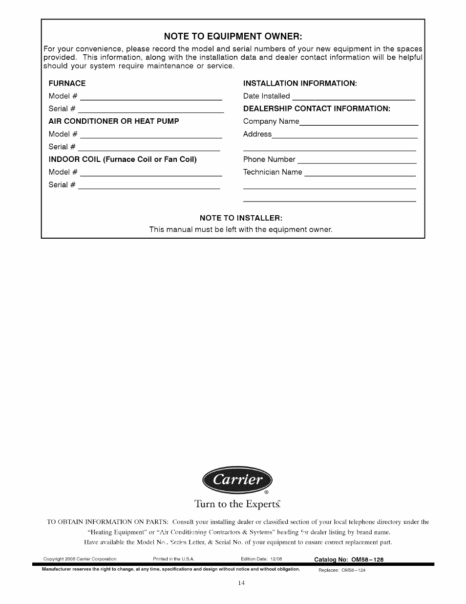 Furnace, Installation information, Air conditioner or heat pump | Dealership contact information, Note to installer, Turn to the experts | Carrier INFINITY ICS 58MVC User Manual | Page 14 / 14