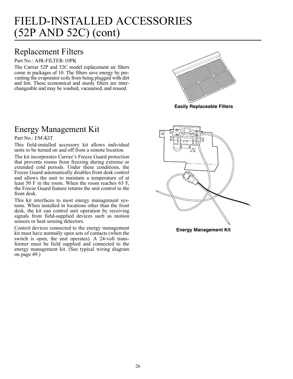 Field-installed accessories (52p and 52c) (cont), Replacement filters, Energy management kit | Carrier Packaged Terminal s & Heat Pumps 52P User Manual | Page 26 / 56