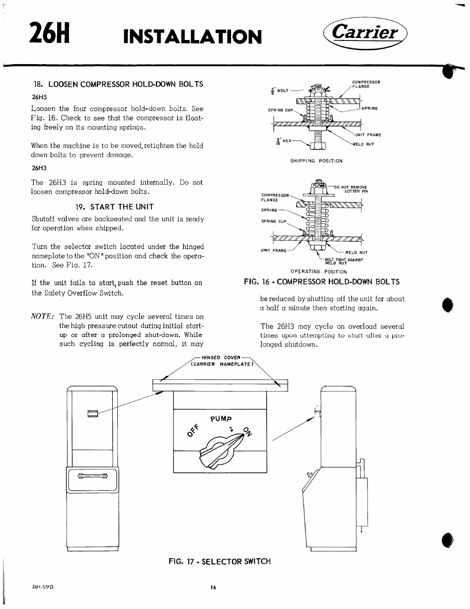 Loosen compressor hold-down bolts, Start the unit, Loosen compressor hold down bolts | Installation | Carrier 26H User Manual | Page 16 / 64