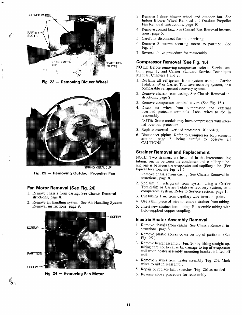 Fan motor removal (see fig. 24), Compressor removal (see fig. 15), Strainer removal and replacement | Electric heater assembly removal | Carrier 73Y User Manual | Page 11 / 15