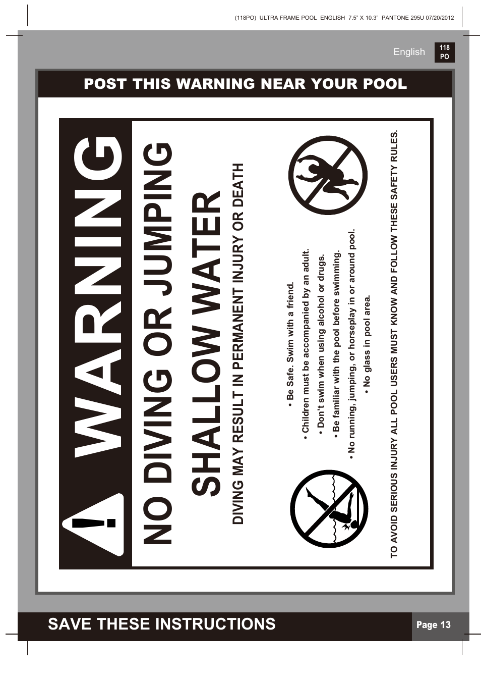 Warning, No diving or jumping shallow water, Save these instructions | Post this warning near your pool, Diving may result in permanent injury or death | Intex 18 FT X 52 IN ULTRA FRAME POOL 2013 User Manual | Page 13 / 13