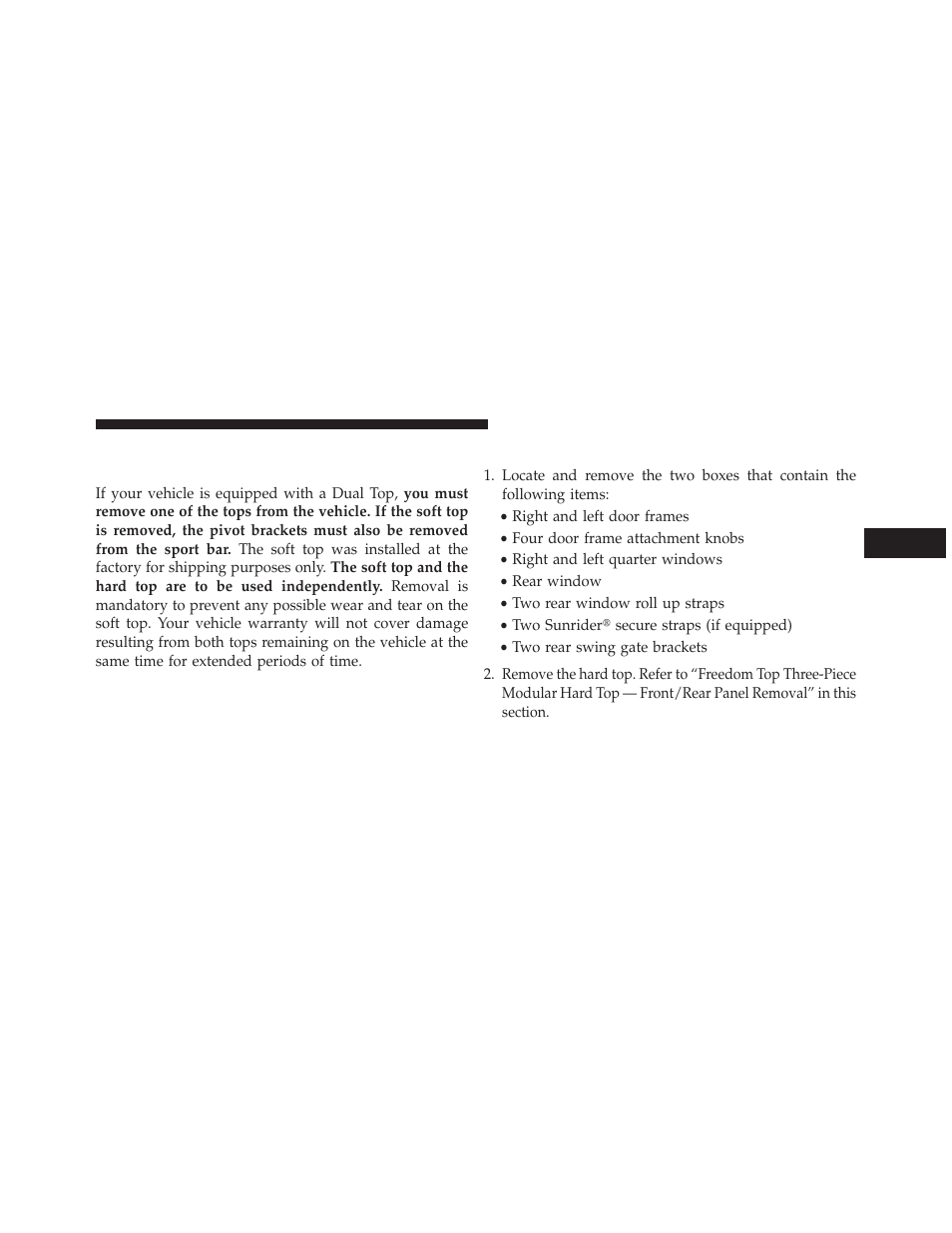 Dual top — two-door models — if equipped, Removing the soft top — two-door models, Dual top — two-door models — if | Equipped | Jeep 2013 Wrangler User Manual | Page 193 / 655