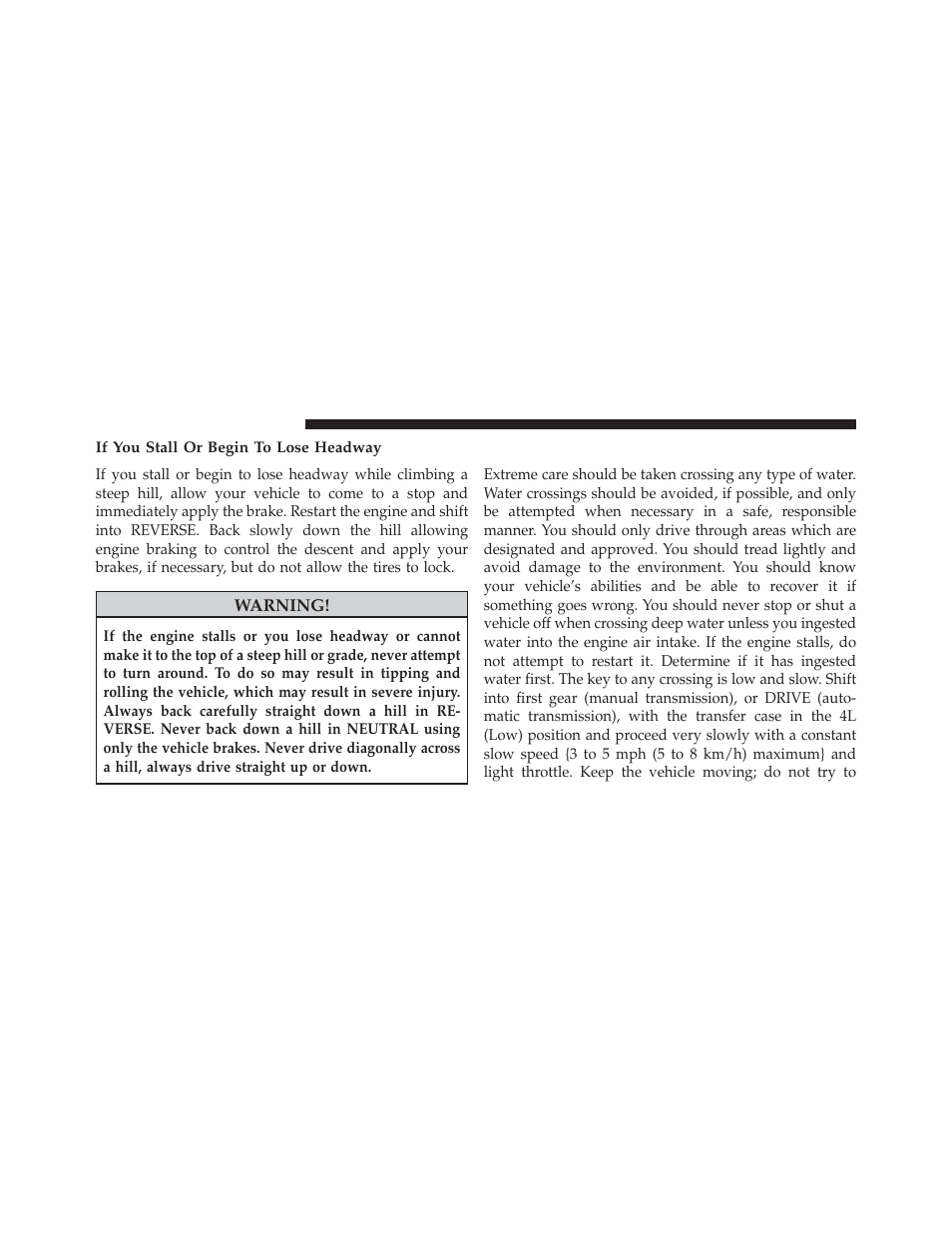 If you stall or begin to lose headway, Driving through water | Jeep 2013 Wrangler User Manual | Page 448 / 655
