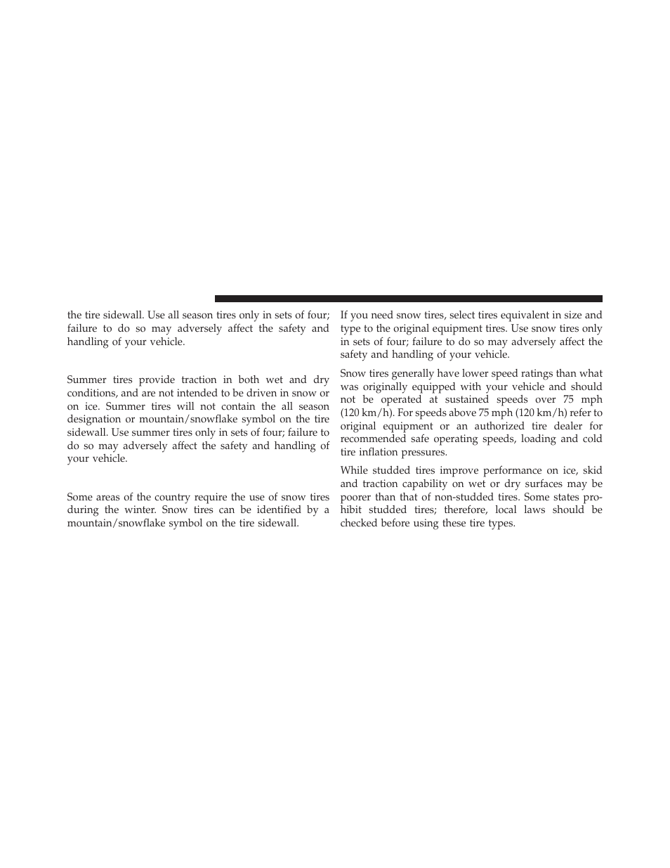 Summer or three season tires – if equipped, Snow tires | Jeep 2013 Wrangler User Manual | Page 488 / 655