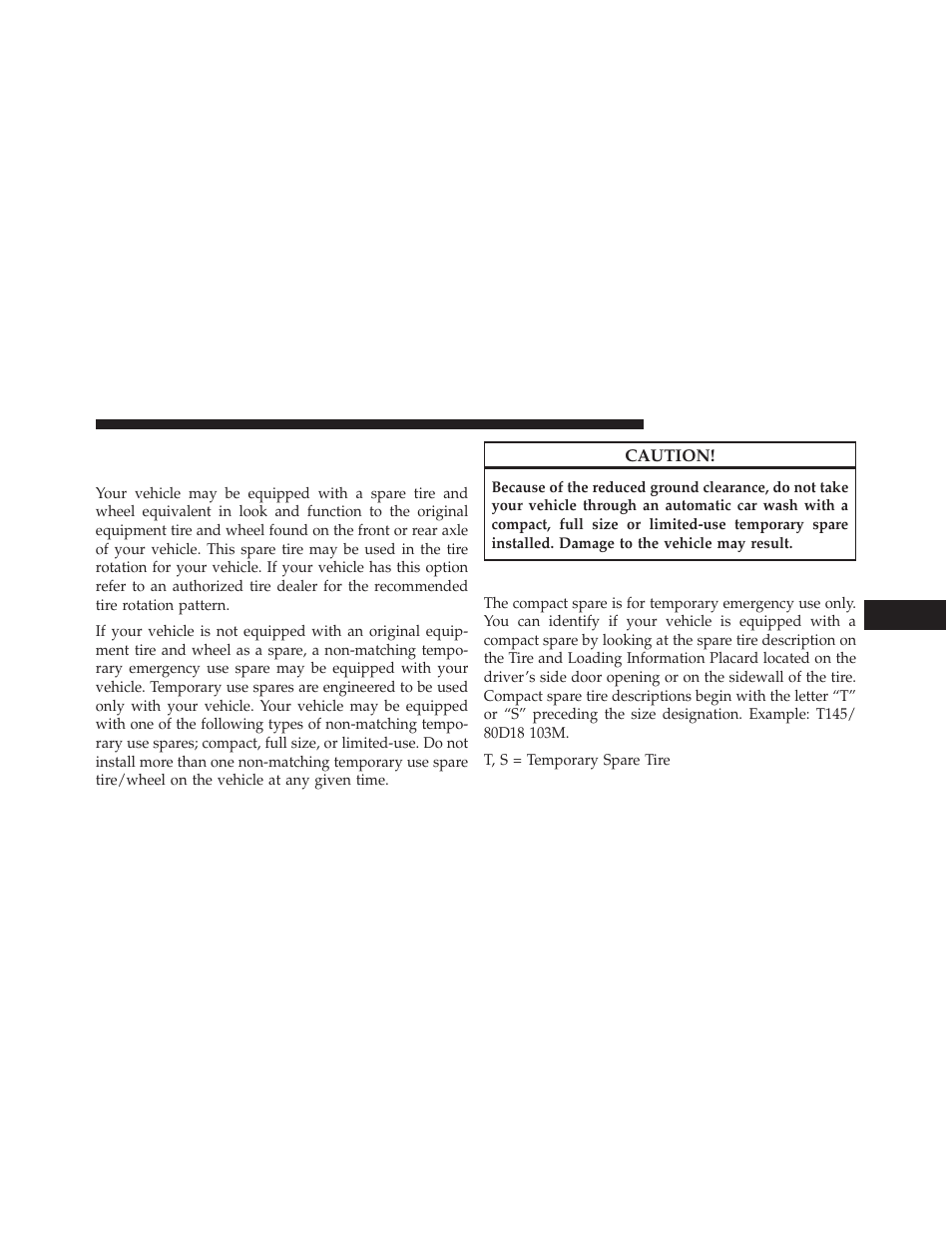 Compact spare tire – if equipped, Spare tire matching original equipped tire, And wheel – if equipped | Jeep 2013 Wrangler User Manual | Page 489 / 655