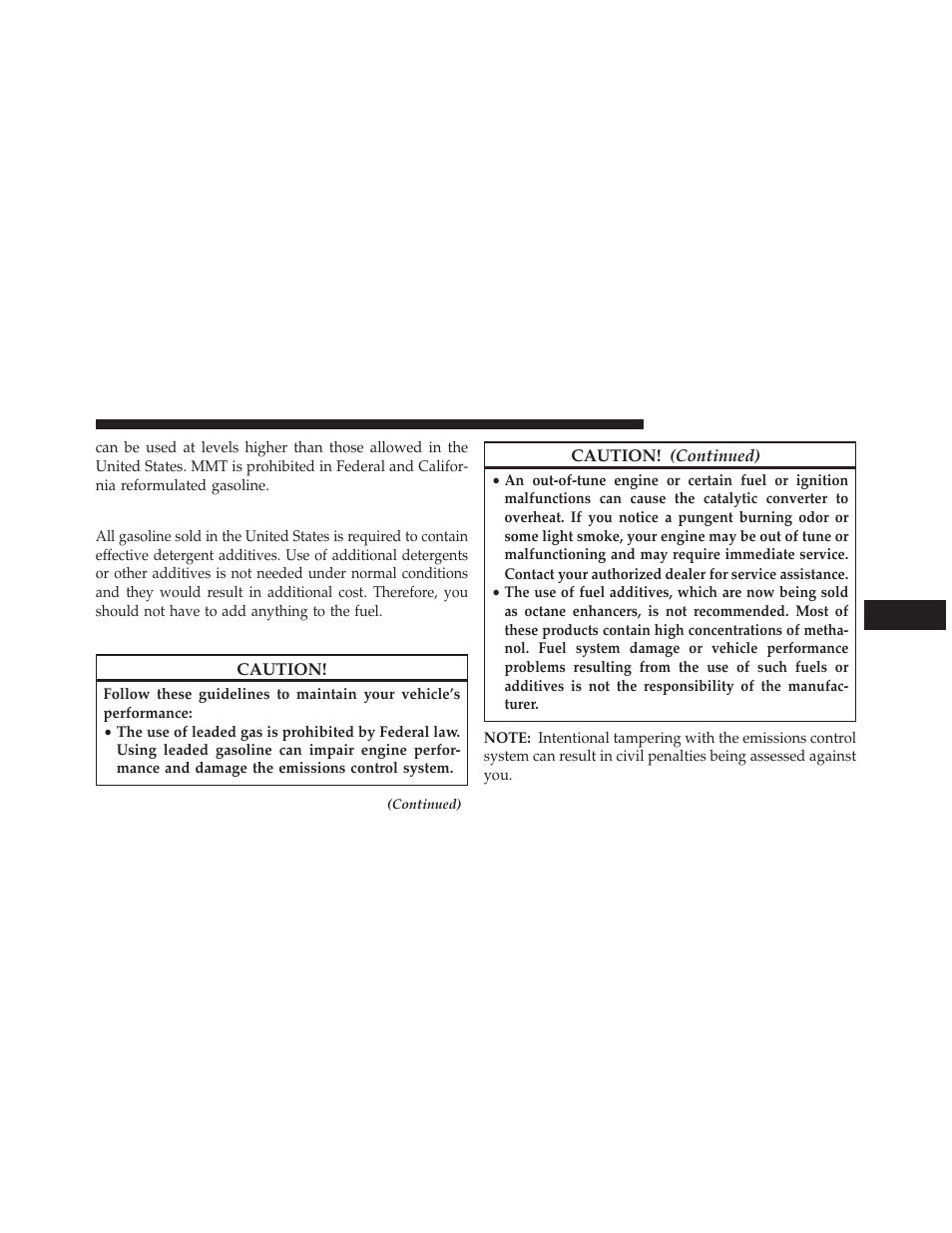 Materials added to fuel, Fuel system cautions | Jeep 2013 Wrangler User Manual | Page 511 / 655