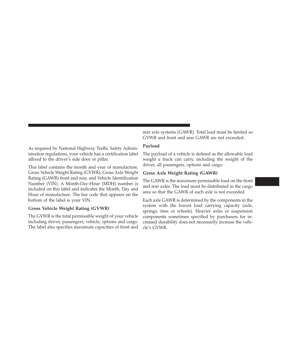 Vehicle loading, Certification label, Gross vehicle weight rating (gvwr) | Payload, Gross axle weight rating (gawr) | Jeep 2013 Wrangler User Manual | Page 515 / 655