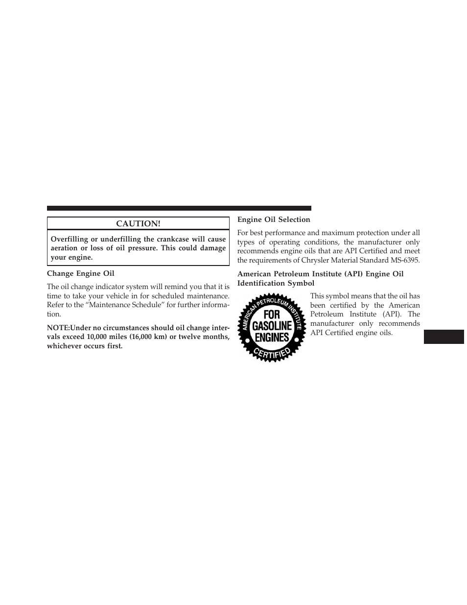 Change engine oil, Engine oil selection | Jeep 2013 Wrangler User Manual | Page 569 / 655