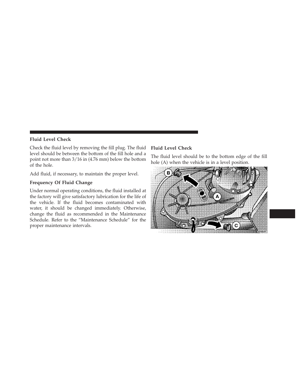 Fluid level check, Frequency of fluid change, Transfer case | Jeep 2013 Wrangler User Manual | Page 591 / 655