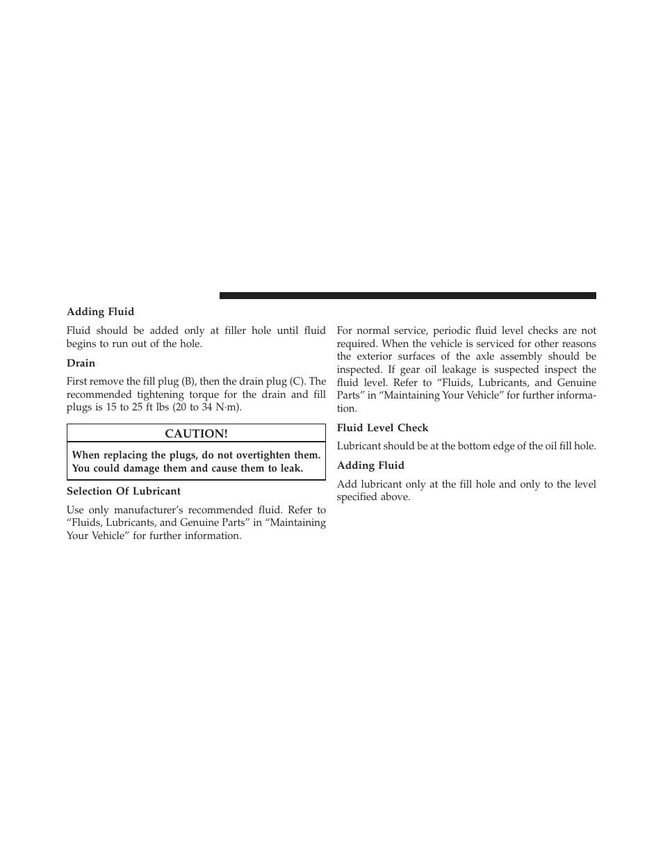 Adding fluid, Drain, Selection of lubricant | Front/rear axle fluid, Fluid level check | Jeep 2013 Wrangler User Manual | Page 592 / 655