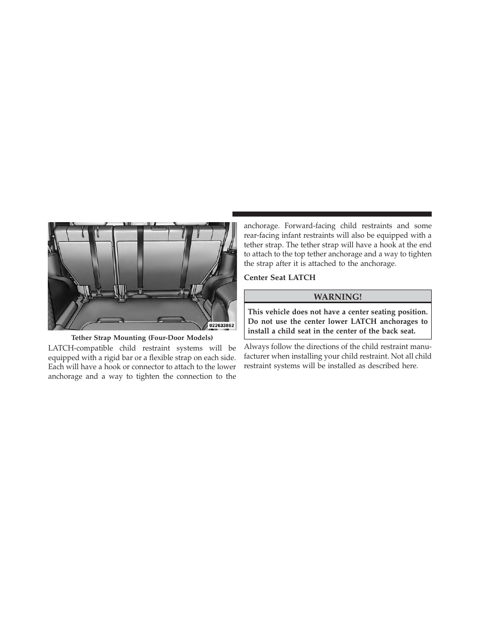 Center seat latch | Jeep 2013 Wrangler User Manual | Page 90 / 655