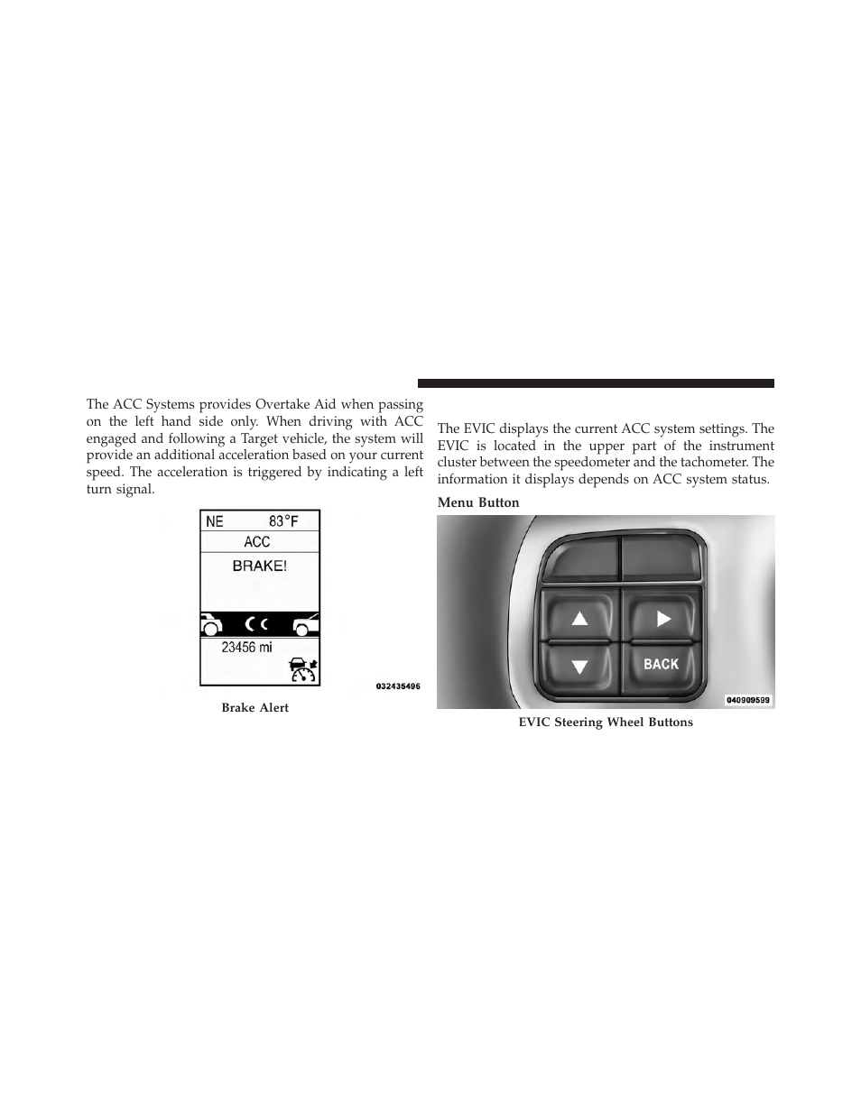 Adaptive cruise control (acc) menu | Jeep 2013 Grand Cherokee User Manual | Page 232 / 704