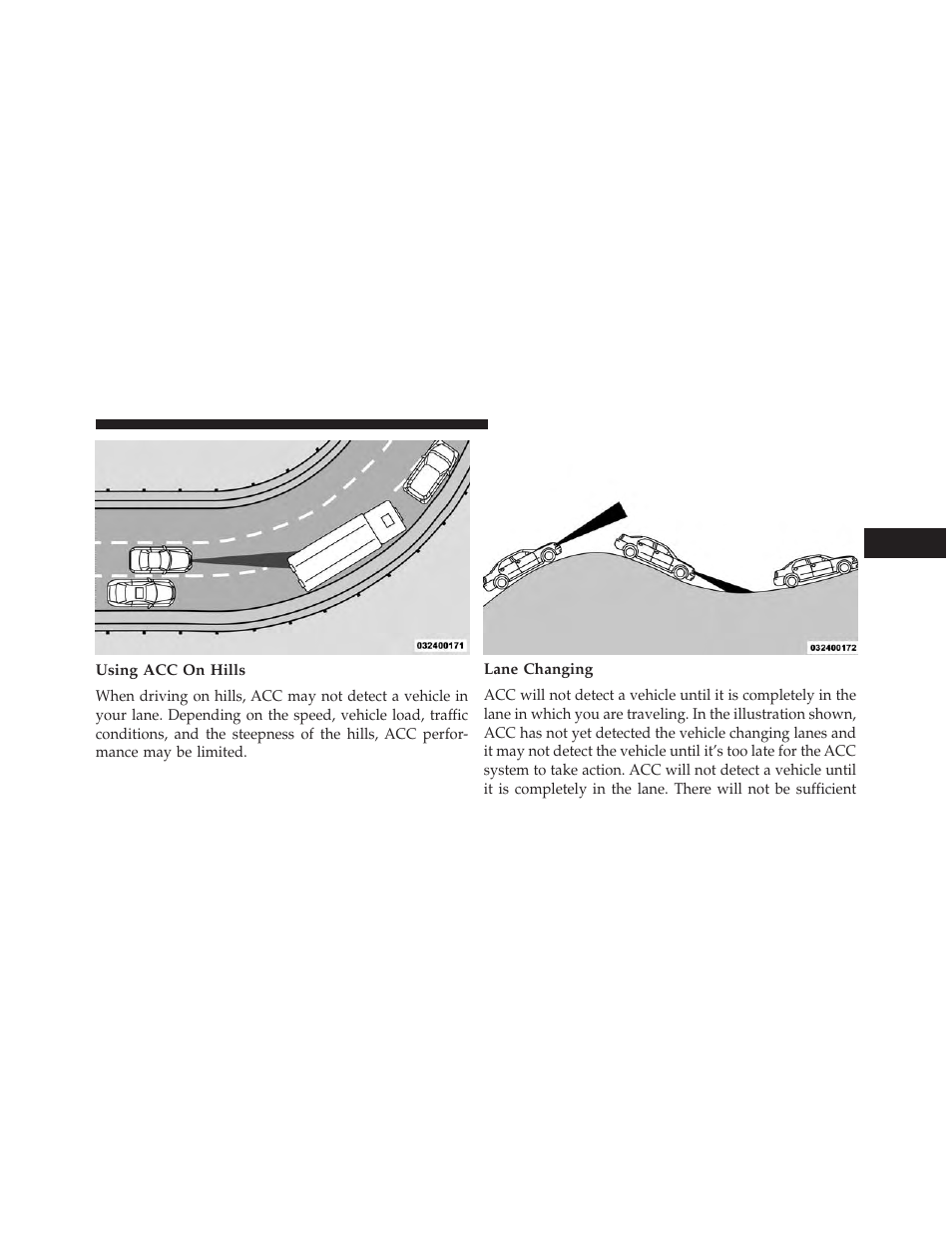 Using acc on hills, Lane changing | Jeep 2013 Grand Cherokee User Manual | Page 239 / 704