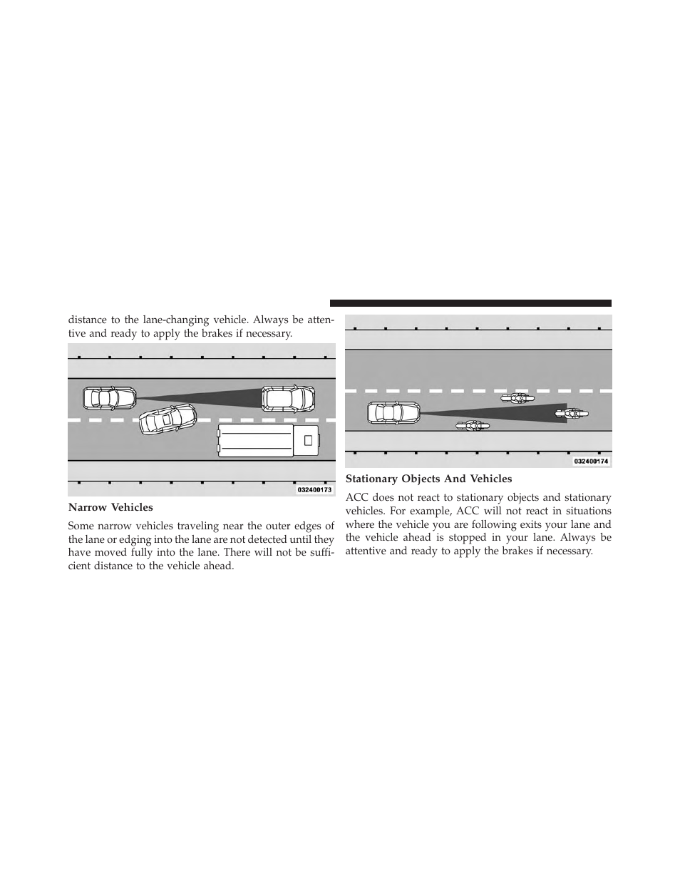 Narrow vehicles, Stationary objects and vehicles | Jeep 2013 Grand Cherokee User Manual | Page 240 / 704