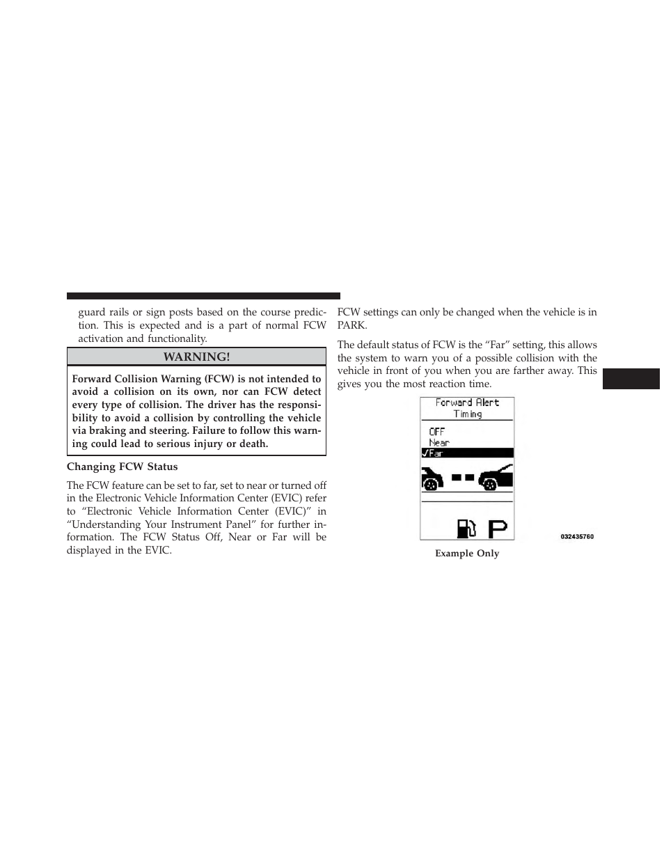 Changing fcw status | Jeep 2013 Grand Cherokee User Manual | Page 245 / 704