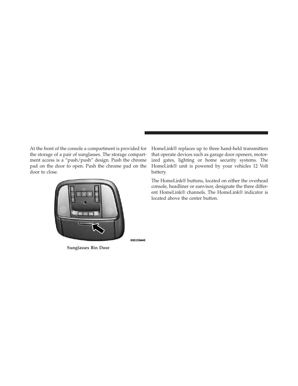 Sunglasses bin door, Garage door opener — if equipped | Jeep 2013 Grand Cherokee User Manual | Page 262 / 704